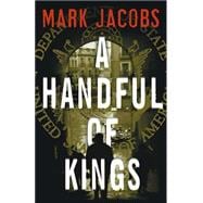 A Handful of Kings; A Novel,9780743245906