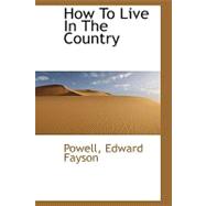 How to Live in the Country