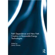 Path Dependence and New Path Creation in Renewable Energy Technologies