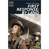 First Response: By Land