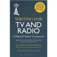 Writing for TV and Radio A Writers' and Artists' Companion