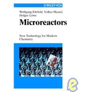 Microreactors New Technology for Modern Chemistry