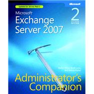 Microsoft Exchange Server 2007 Administrator's Companion