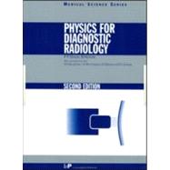 Physics for Diagnostic Radiology, Second Edition