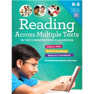 Reading Across Multiple Texts in the Common Core Classroom, K-5