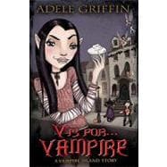 V Is for . . . Vampire: a Vampire Island Story: A Vampire Island Story