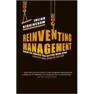 Reinventing Management Smarter Choices for Getting Work Done, Revised and Updated Edition