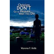 Christians Don't Go to Heaven When They Die