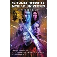 Star Trek :--myriad universes, shattered Light : Shattered Light