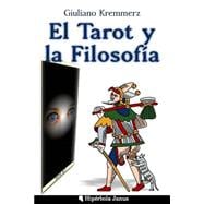 El tarot y la filosofía / The tarot and philosophy