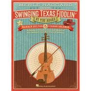 Merle Haggard Presents Swinging Texas Fiddlin' A Study of Traditional and Modern Breakdown and Hoedown Fiddling