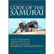 Daidoji Yuzan's Code of the Samurai A Contemporary Translation of the 16th-century Bushido Shoshishu