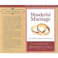 Wonderful Marriage: A Guide to Building a Great Relationship That Will Last a Lifetime