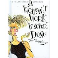 A Woman's Work Is Never Done