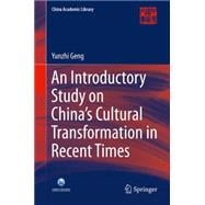 An Introductory Study on China's Cultural Transformation in Recent Times