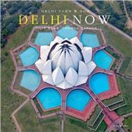 Delhi Then and Now