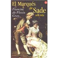 El Marques De Sade: Una Vida