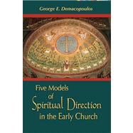 Five Models of Spiritual Direction in the Early Church