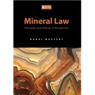 Mineral Law: Principles and Policies in Perspective