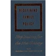 Redefining Family Policy Implications for the 21st Century