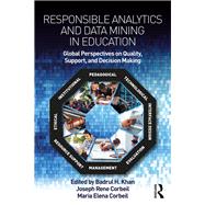 Responsible Analytics and Data Mining in Education: Global Perspectives on Quality, Support, and Decision-Making