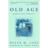 Old Age : Journey into Simplicity