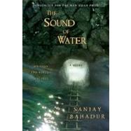 The Sound of Water: A Novel