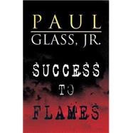 Success in Flames