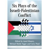 Six Plays of the Israeli-palestinian Conflict
