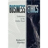Business Ethics Violations of the Public Trust