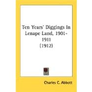 Ten Years' Diggings In Lenape Land, 1901-1911