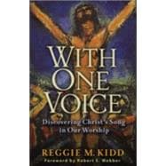With One Voice : Discovering Christ's Song in Our Worship