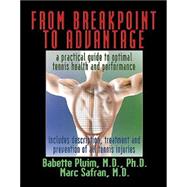 From Breakpoint to Advantage A Practical Guide to Optimal Tennis Health and Performance