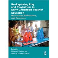 Re-Exploring Play and Playfulness in Early Childhood Teacher Education