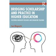 Bridging Scholarship and Practice in Higher Education