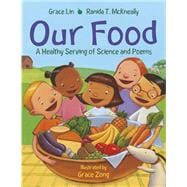 Our Food A Healthy Serving of Science and Poems
