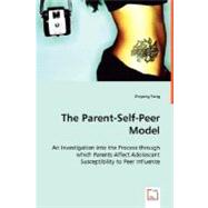 The Parent-self-peer Model,9783639025910