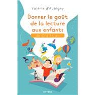Donner le goût de la lecture aux enfants de 0 à 16 ans
