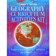 Geography Curriculum Activities: Ready-To-Use Lessons and Skillsheets for Grades 5-12,9780130425911