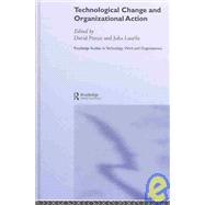 Technological Change and Organizational Action
