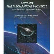 Beyond the Mechanical Universe: From Electricity to Modern Physics