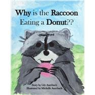 Why Is the Raccoon Eating a Donut?