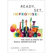 Ready, Set, Improvise! The Nuts and Bolts of Music Improvisation