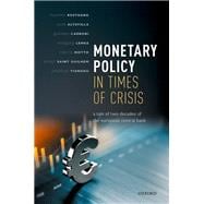 Monetary Policy in Times of Crisis A Tale of Two Decades of the European Central Bank