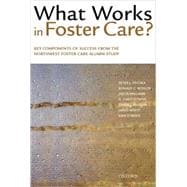 What Works in Foster Care? Key Components of Success From the Northwest Foster Care Alumni Study