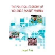 The Political Economy of Violence against Women