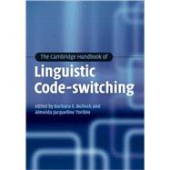 The Cambridge Handbook of Linguistic Code-Switching