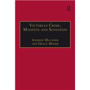 Victorian Crime, Madness and Sensation
