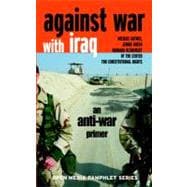 Against War with Iraq An Anti-War Primer