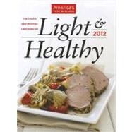 Light & Healthy 2012: The Year's Best Recipes Lightened Up